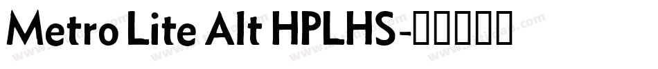 Metro Lite Alt HPLHS字体转换